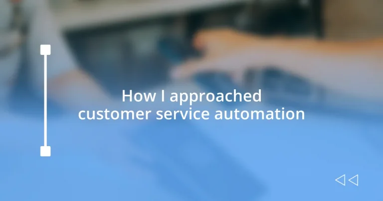 How I approached customer service automation