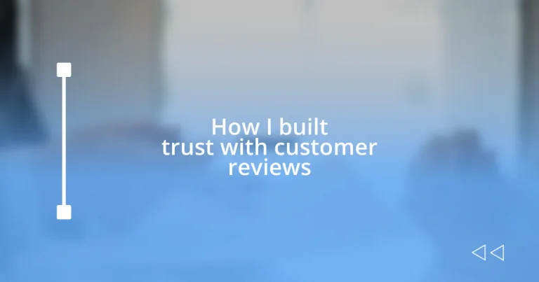 How I built trust with customer reviews