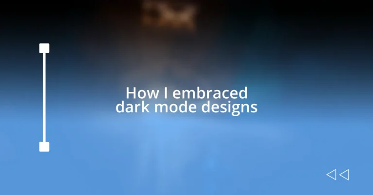 How I embraced dark mode designs