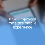 How I improved my site’s mobile experience