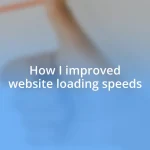 How I improved website loading speeds