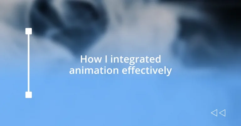 How I integrated animation effectively