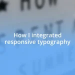 How I integrated responsive typography