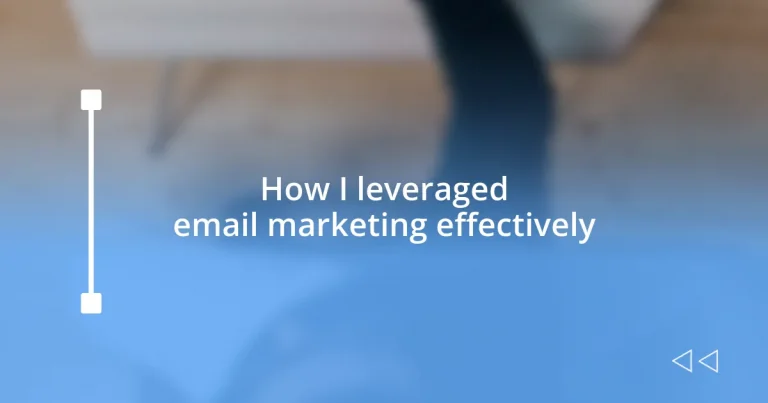 How I leveraged email marketing effectively