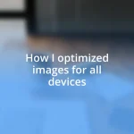 How I optimized images for all devices