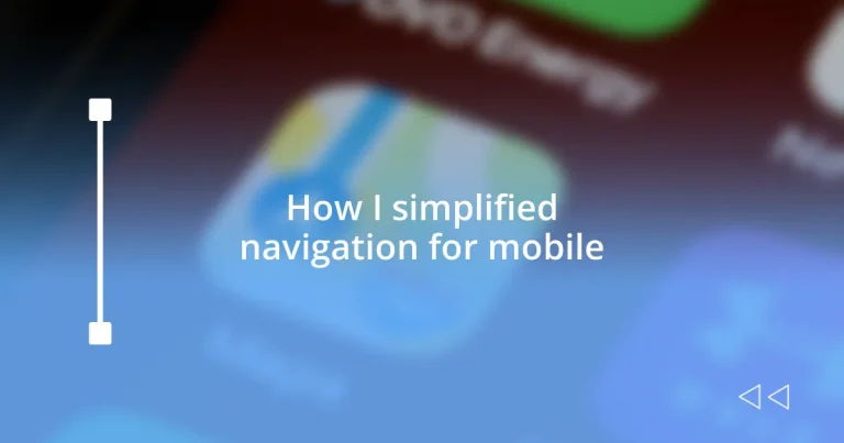 How I simplified navigation for mobile