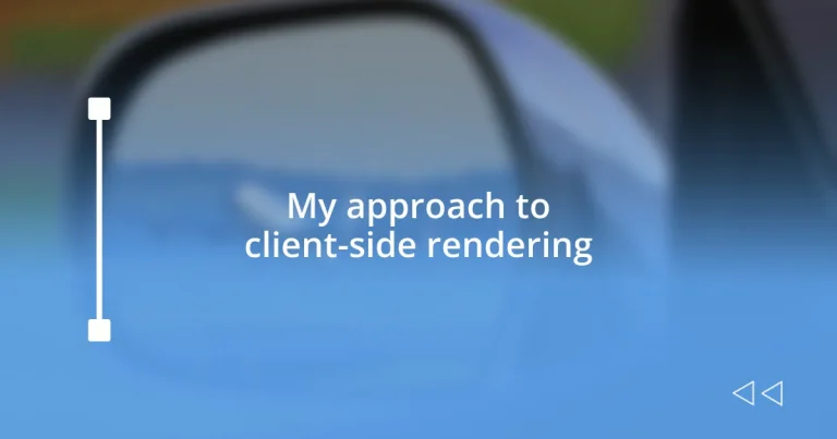 My approach to client-side rendering