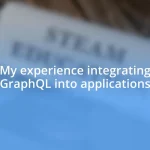 My experience integrating GraphQL into applications