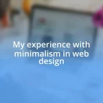 My experience with minimalism in web design