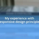 My experience with responsive design principles