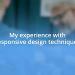 My experience with responsive design techniques