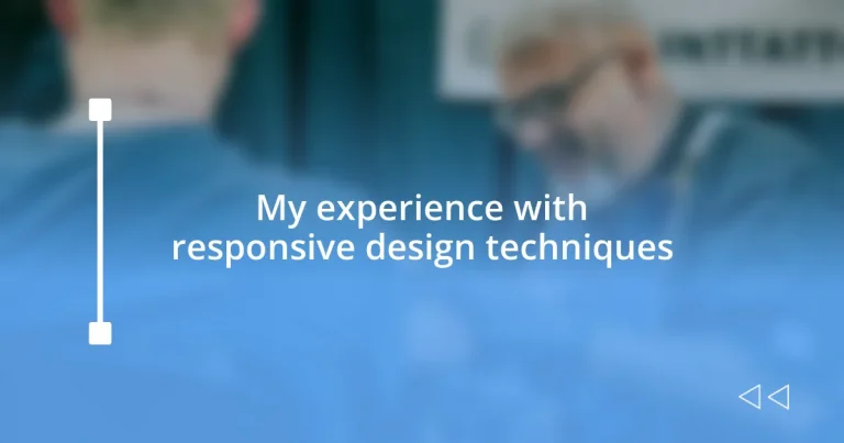 My experience with responsive design techniques