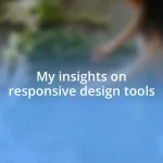 My insights on responsive design tools