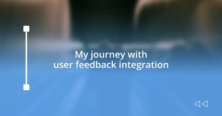 My journey with user feedback integration