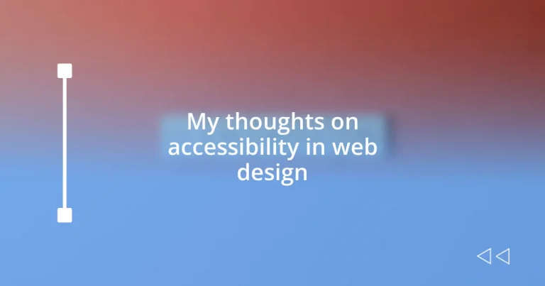 My thoughts on accessibility in web design