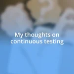 My thoughts on continuous testing