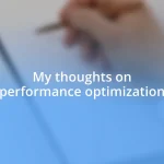 My thoughts on performance optimization