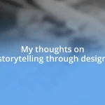 My thoughts on storytelling through design