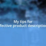 My tips for effective product descriptions