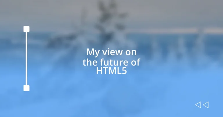 My view on the future of HTML5