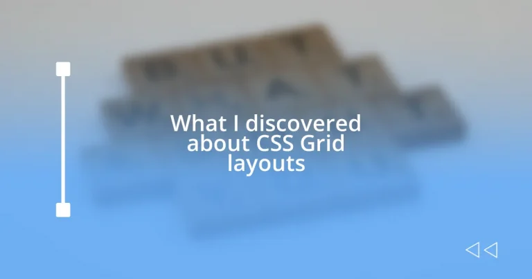 What I discovered about CSS Grid layouts