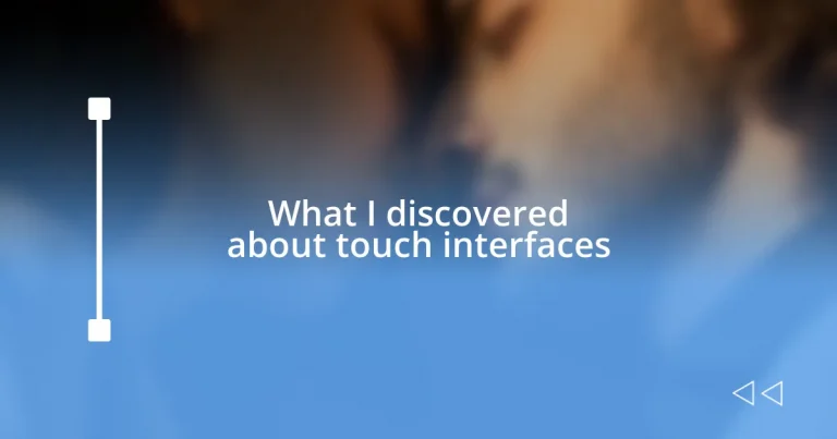 What I discovered about touch interfaces