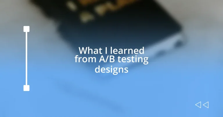 What I learned from A/B testing designs