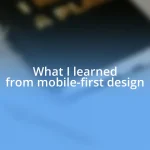 What I learned from mobile-first design