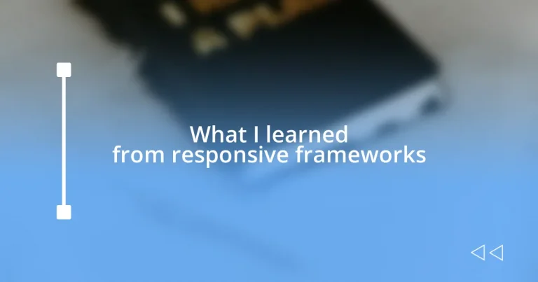 What I learned from responsive frameworks