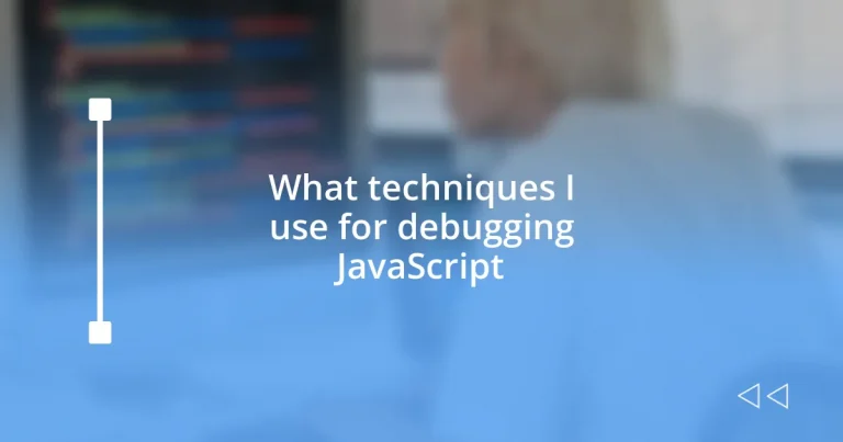 What techniques I use for debugging JavaScript