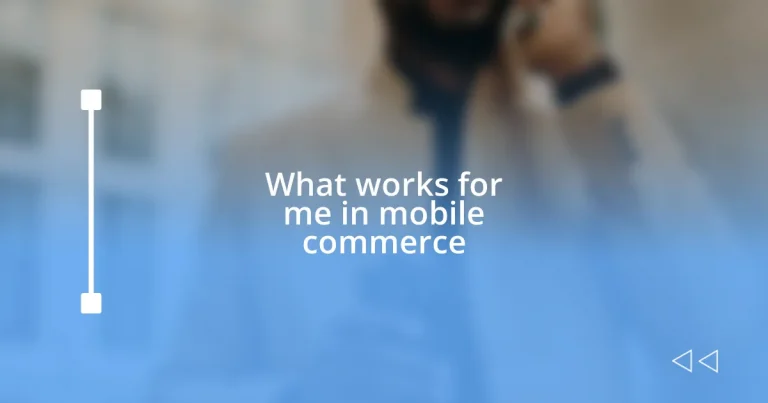 What works for me in mobile commerce