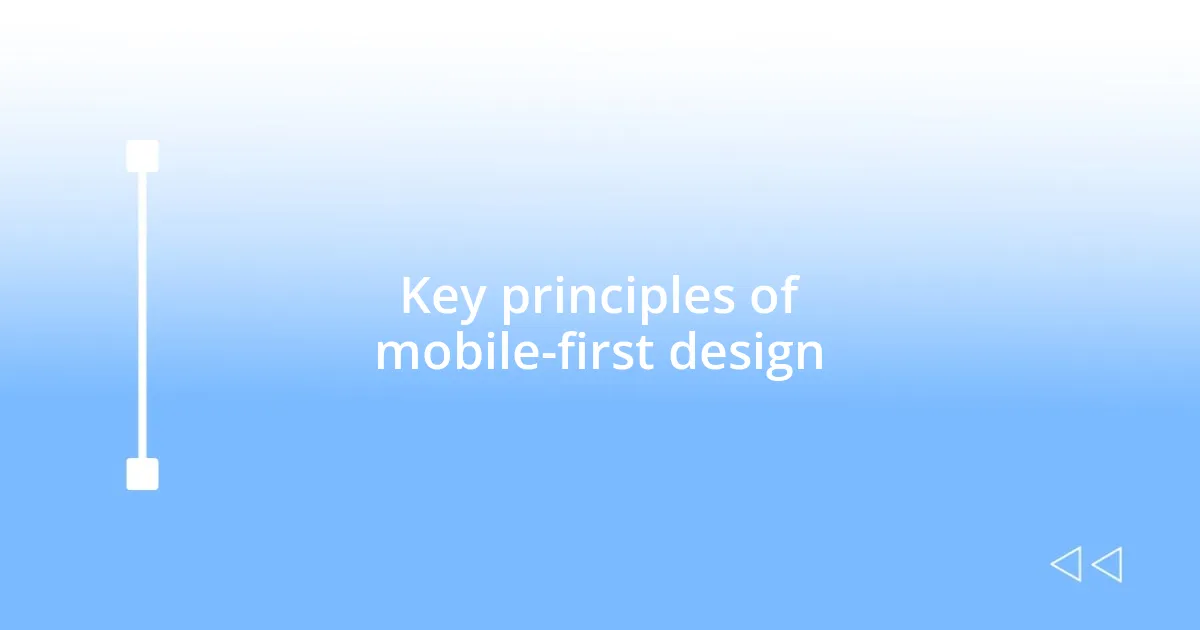 Key principles of mobile-first design