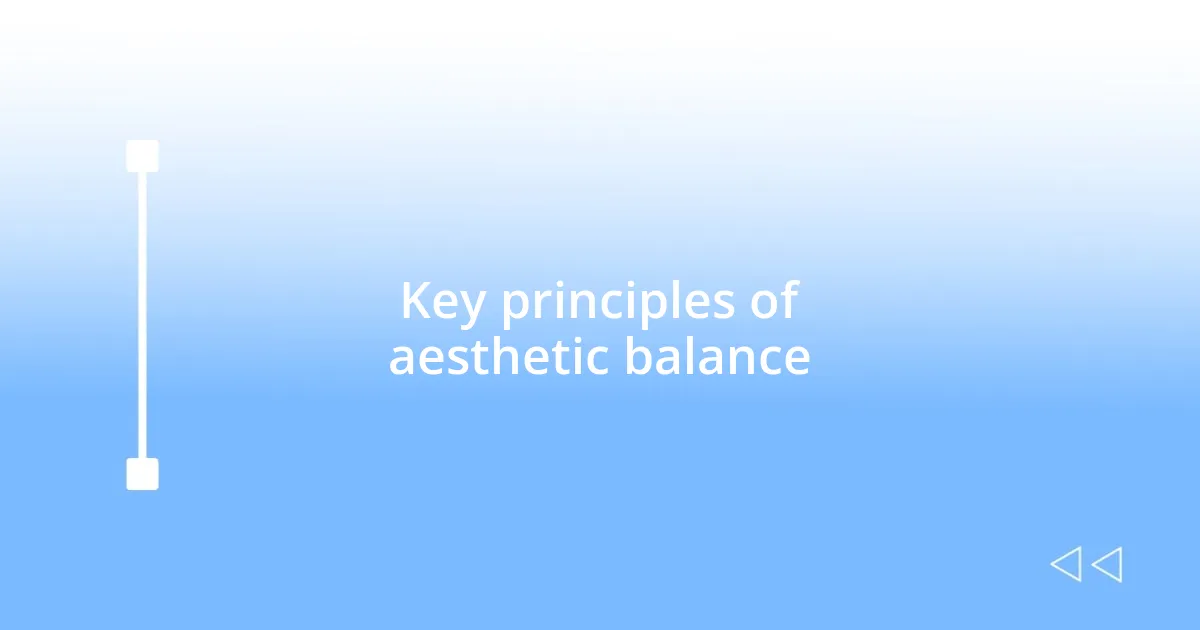 Key principles of aesthetic balance