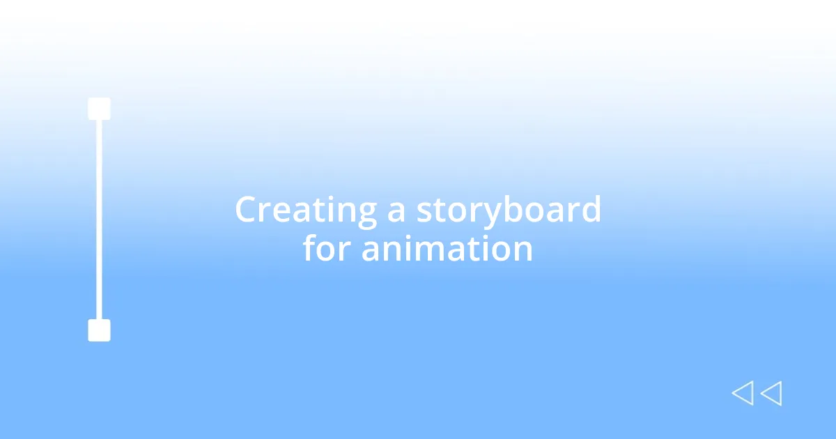 Creating a storyboard for animation