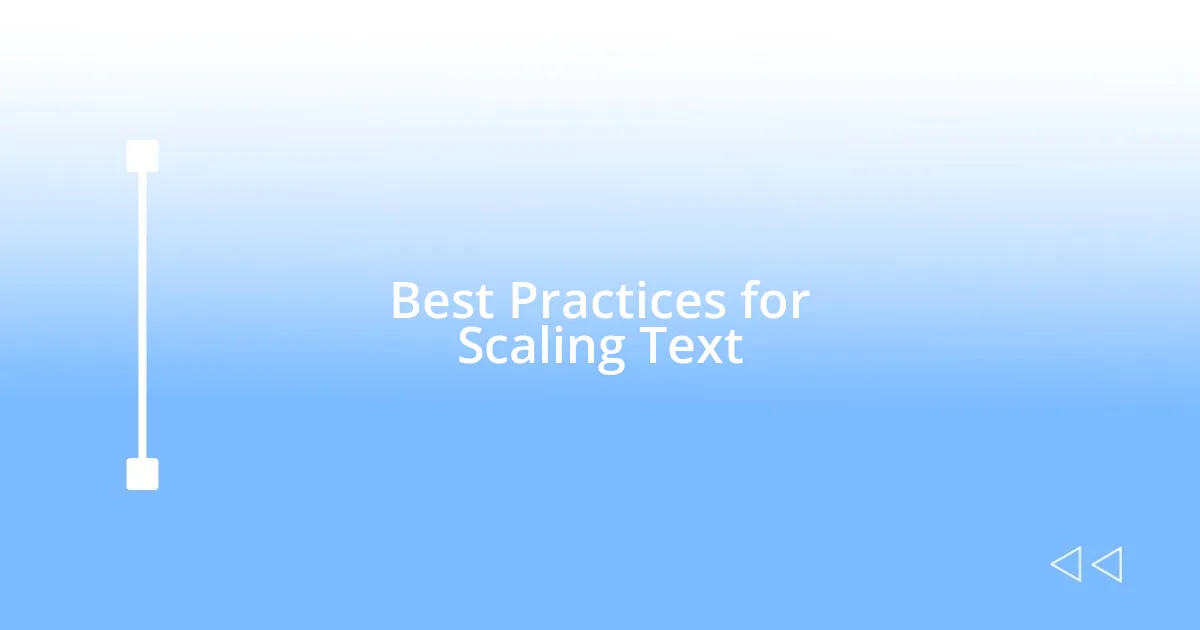 Best Practices for Scaling Text