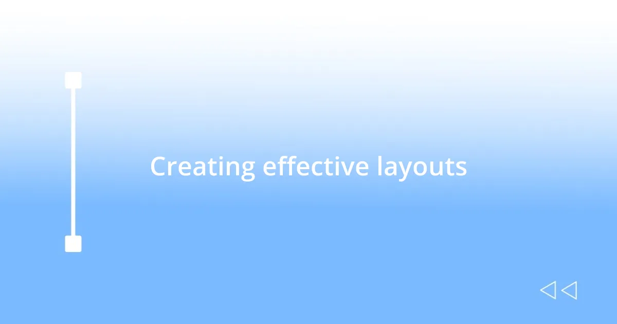 Creating effective layouts