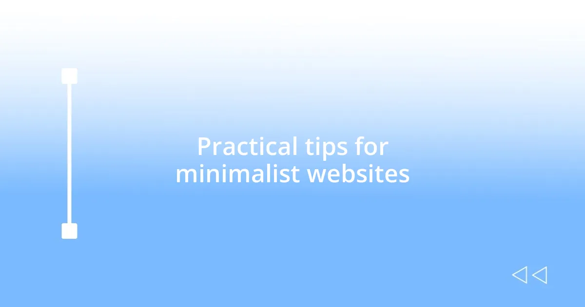 Practical tips for minimalist websites