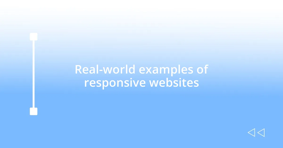 Real-world examples of responsive websites