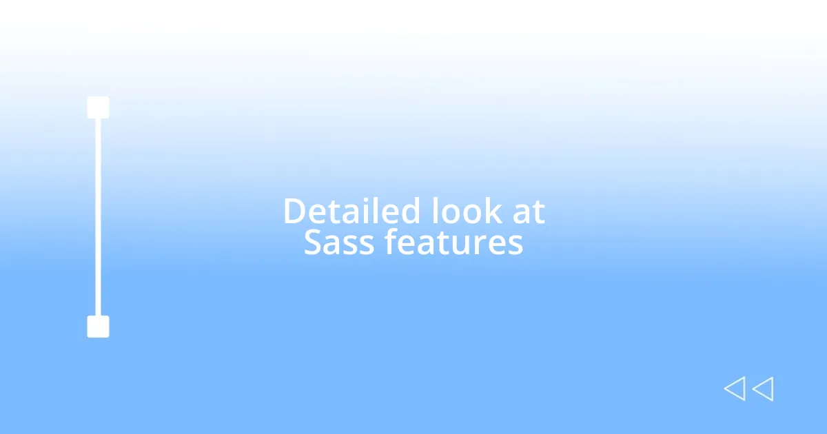 Detailed look at Sass features