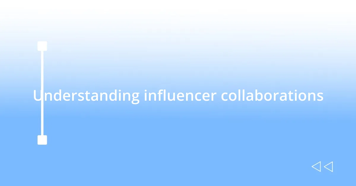 Understanding influencer collaborations