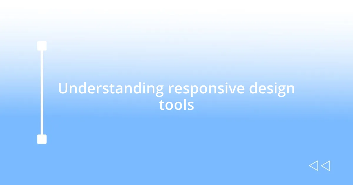 Understanding responsive design tools