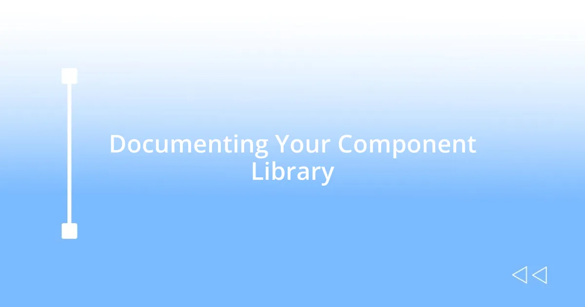 Documenting Your Component Library