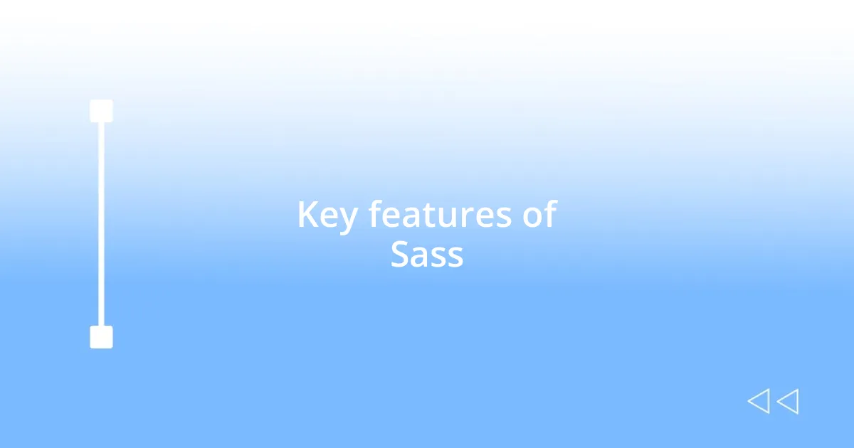 Key features of Sass