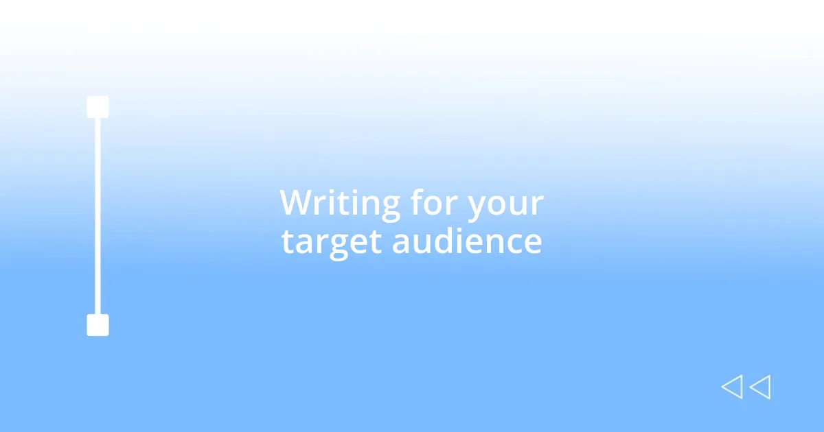 Writing for your target audience