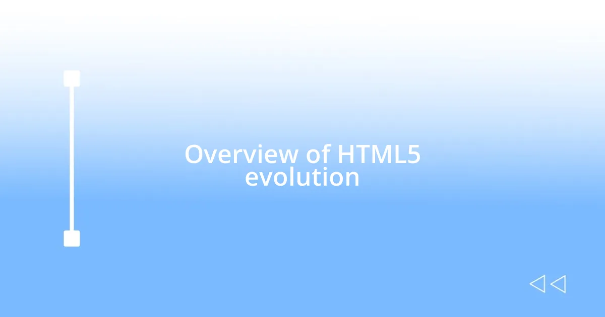 Overview of HTML5 evolution