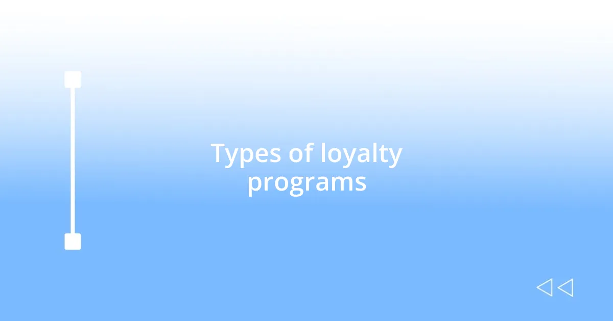 Types of loyalty programs